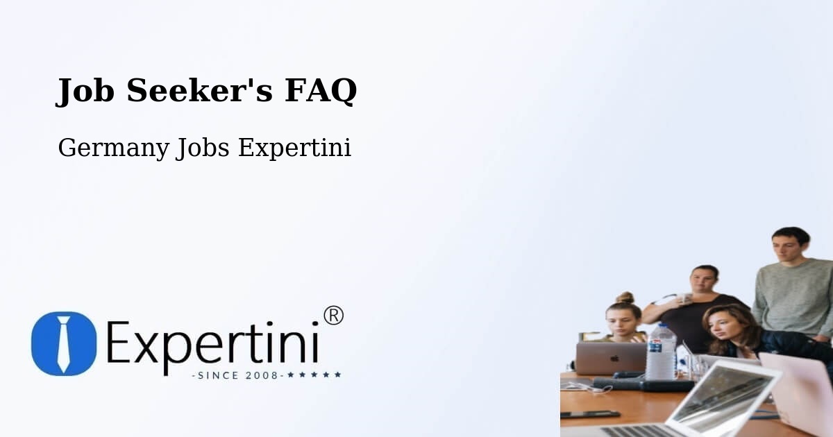 Job Seeker FAQ – Schkeuditz - Germany Jobs Expertini